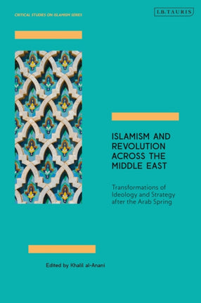 Islamism and Revolution Across the Middle East:
