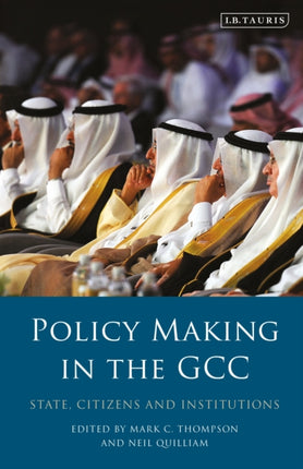 Policy-Making in the GCC: State, Citizens and