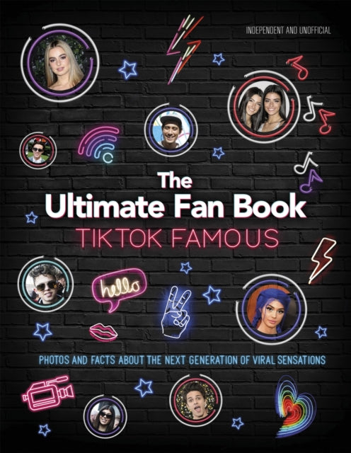 TikTok Famous - The Ultimate Fan Book: Includes 50 TikTok superstars and much, much more