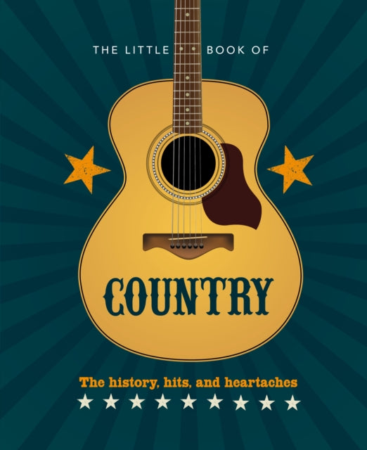 The Little Book of Country: The music’s history, hits, and heartaches