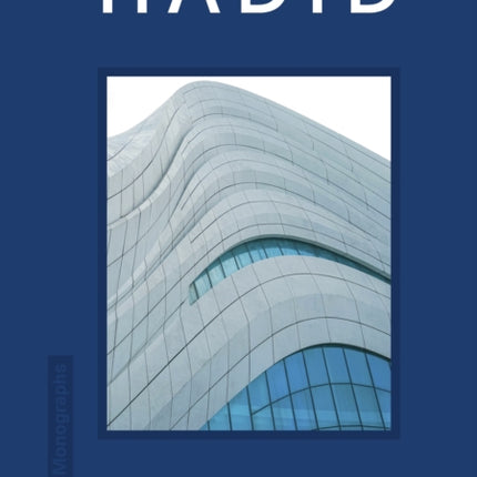 Design Monograph: Hadid