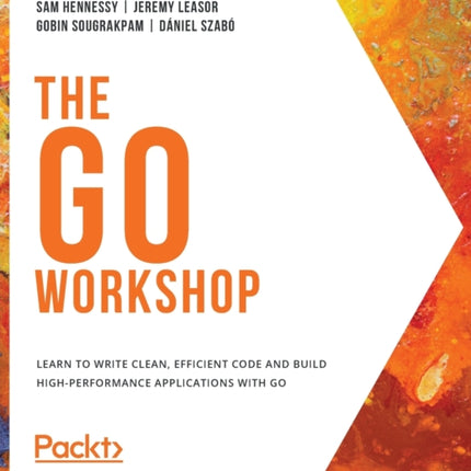 The Go Workshop: Learn to write clean, efficient