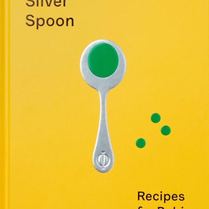 The Silver Spoon: Recipes for Babies