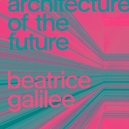 Radical Architecture of the Future