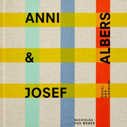 Anni & Josef Albers: Equal and Unequal