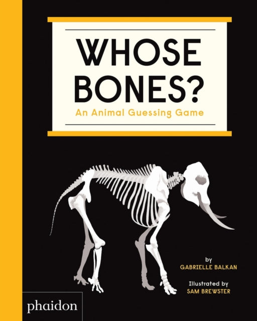 Whose Bones?: An Animal Guessing Game