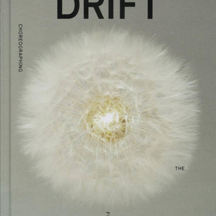 DRIFT: Choreographing the Future