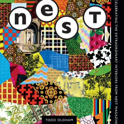 The Best of Nest: Celebrating the Extraordinary Interiors from Nest Magazine