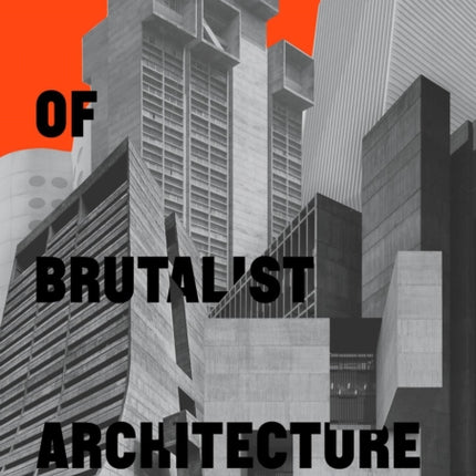 Atlas of Brutalist Architecture: Classic format