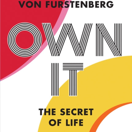 Own It: The Secret to Life