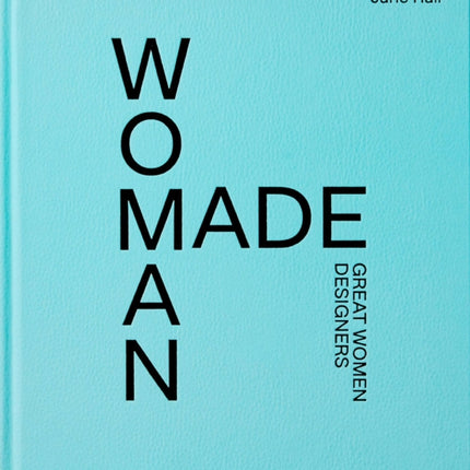 Woman Made: Great Women Designers