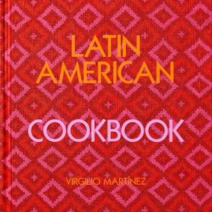 The Latin American Cookbook