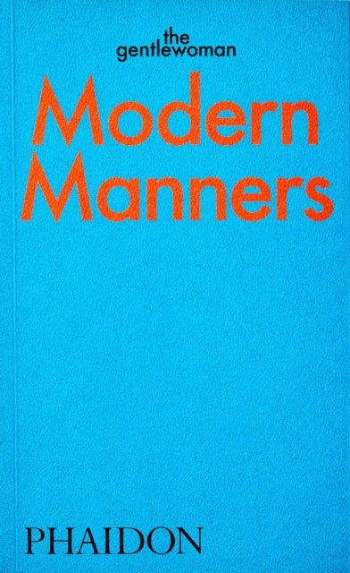 Modern Manners: Instructions for living fabulously well