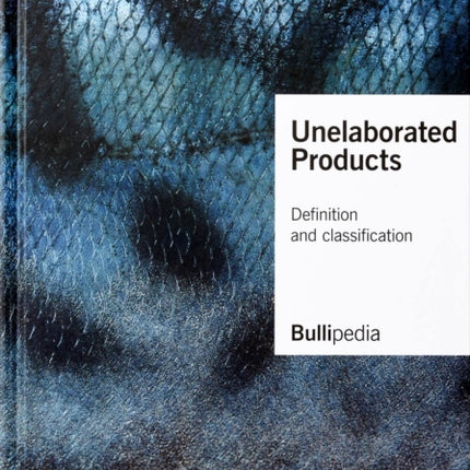 Unelaborated Products: Definition and Classification