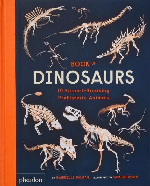 Book of Dinosaurs: 10 Record-Breaking Prehistoric Animals