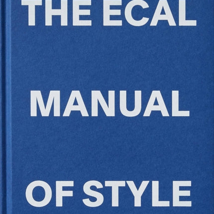 The ECAL Manual of Style: How to best teach design today?