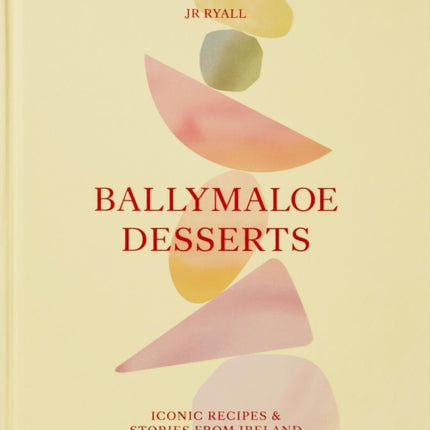 Ballymaloe Desserts: Iconic Recipes and Stories from Ireland