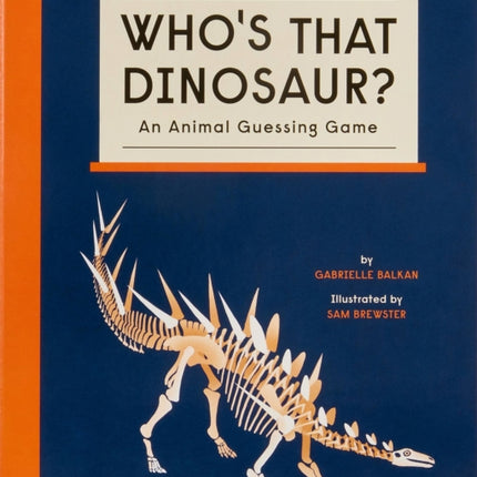 Who's That Dinosaur?: An Animal Guessing Game