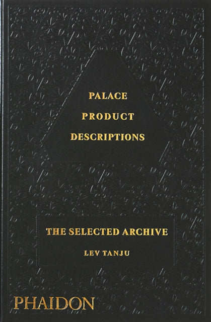 Palace Product Descriptions: The Selected Archive