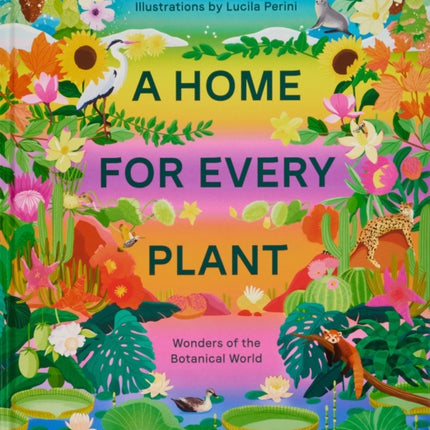 A Home for Every Plant: Wonders of the Botanical World