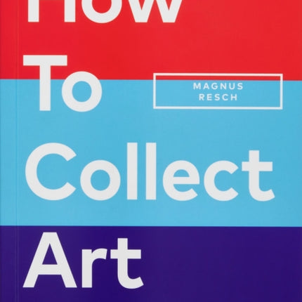 How to Collect Art