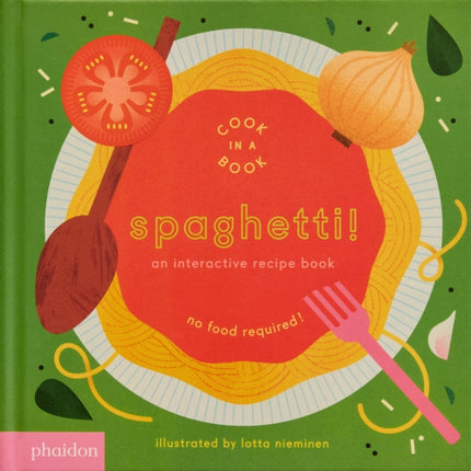 Spaghetti!: An Interactive Recipe Book