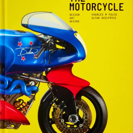 The Motorcycle: Design, Art, Desire