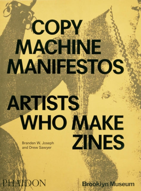 Copy Machine Manifestos: Artists Who Make Zines