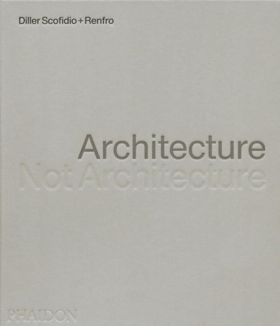 Architecture Not Architecture