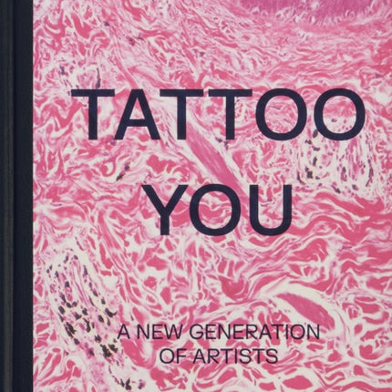 Tattoo You: A New Generation of Artists