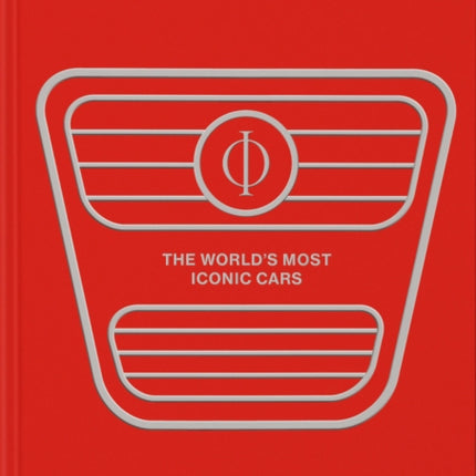 The Atlas of Car Design: The World's Most Iconic Cars (Rally Red Edition)