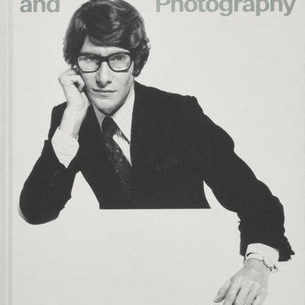 Yves Saint Laurent and Photography
