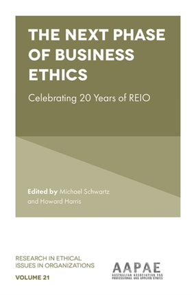 The Next Phase of Business Ethics: Celebrating 20 Years of REIO