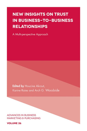 New Insights on Trust in Business-to-Business Relationships: A Multi-Perspective Approach