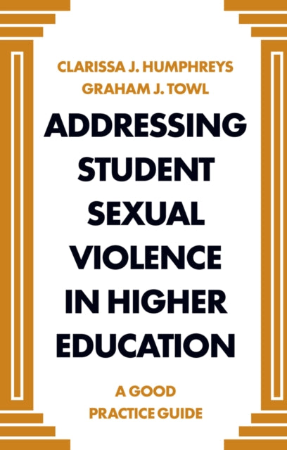 Addressing Student Sexual Violence in Higher Education: A Good Practice Guide