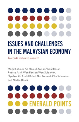 Issues and Challenges in the Malaysian Economy: Towards Inclusive Growth