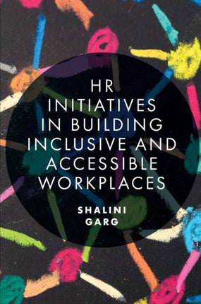 HR Initiatives in Building Inclusive and Accessible Workplaces