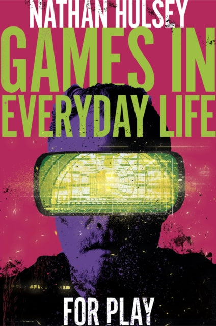 Games in Everyday Life: For Play