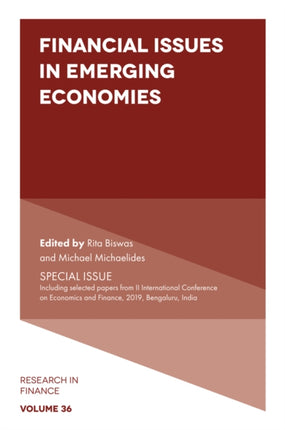 Financial Issues in Emerging Economies: SPECIAL ISSUE Including selected papers from II International Conference on Economics and Finance, 2019, Bengaluru, India