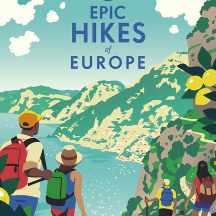 Lonely Planet Epic Hikes of Europe