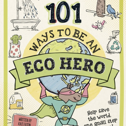 Lonely Planet Kids 101 Ways to Be an Eco Hero 1