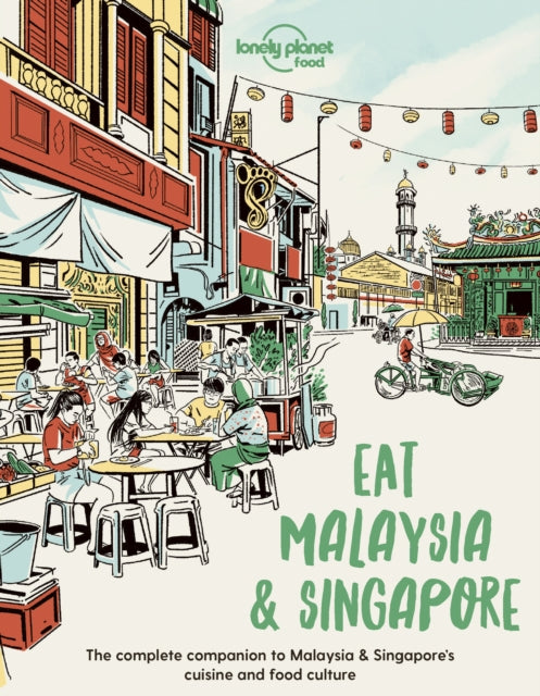 Lonely Planet Eat Malaysia and Singapore