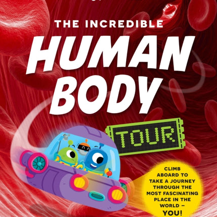 Lonely Planet Kids The Incredible Human Body Tour