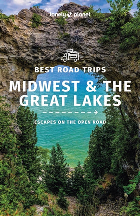 Lonely Planet Best Road Trips Midwest & the Great Lakes