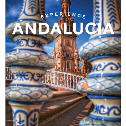 Lonely Planet Experience Andalucia