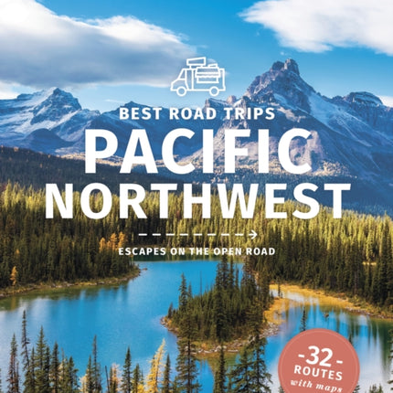 Lonely Planet Best Road Trips Pacific Northwest