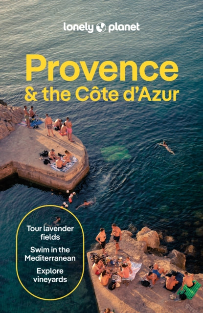 Lonely Planet Provence  the Cote dAzur