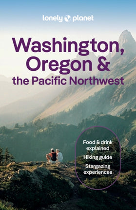 Lonely Planet Washington Oregon  the Pacific Northwest