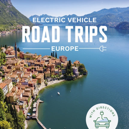 Lonely Planet Electric Vehicle Road Trips - Europe