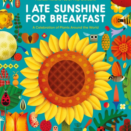 I Ate Sunshine for Breakfast: A Celebration of Plants Around the World